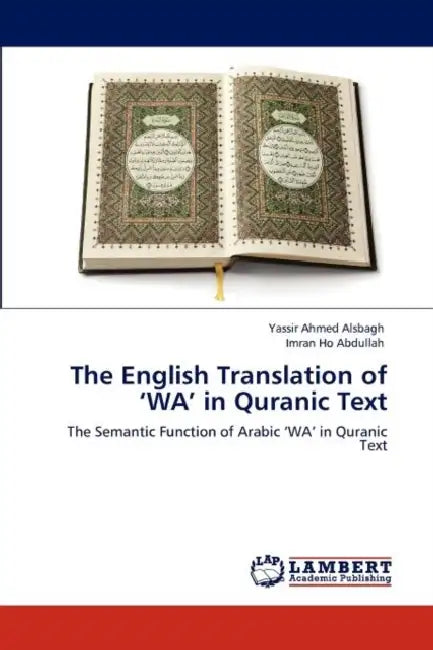 The English Translation of 'WA' in Quranic Text by Yassir Ahmed Alsbagh, Imran Ho Abdullah