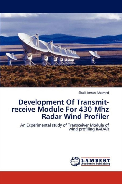 Development of Transmit-Receive Module for 430 MHz Radar Wind Profiler by Ahamed, Shaik Imran