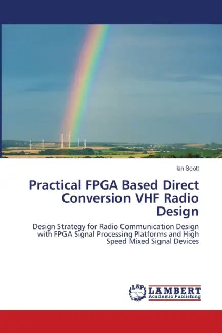 Practical FPGA Based Direct Conversion VHF Radio Design by Ian Scott