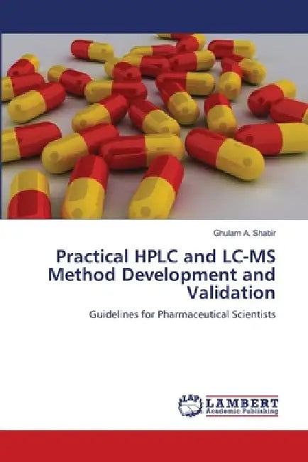 Practical HPLC and LC-MS Method Development and Validation by Ghulam A. Shabir