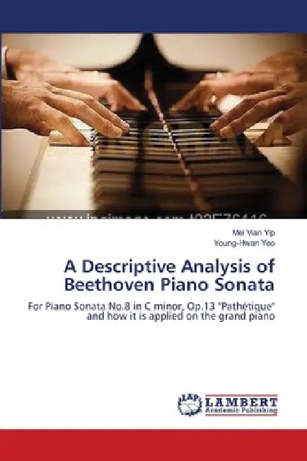 A Descriptive Analysis of Beethoven Piano Sonata by Mei Vian Yip, Young-Hwan Yeo