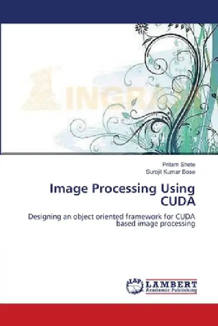 Image Processing Using CUDA by Pritam Shete, Surojit Kumar Bose