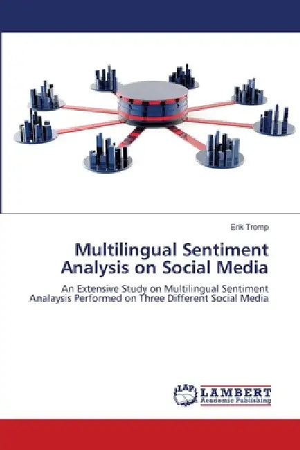 Multilingual Sentiment Analysis on Social Media by Erik Tromp