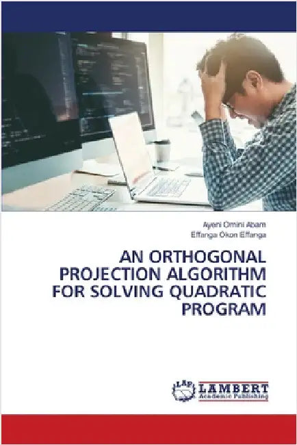 An Orthogonal Projection Algorithm for Solving Quadratic Program by Abam, Ayeni Omini