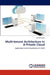Multi-tenant Architecture In A Private Cloud by Garima Gulati