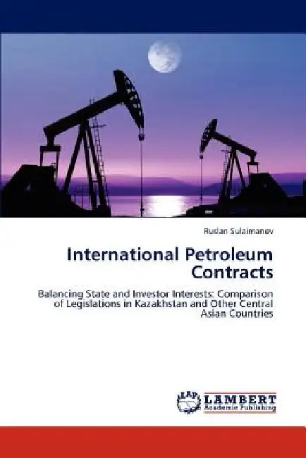 International Petroleum Contracts by Sulaimanov Ruslan