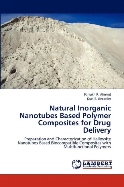 Natural Inorganic Nanotubes Based Polymer Composites for Drug Delivery by Ahmed Farrukh R., Geckeler Kurt E.