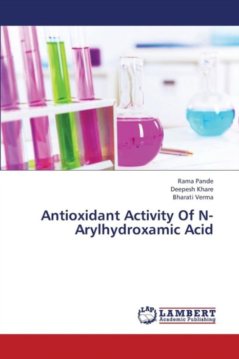 Antioxidant Activity Of N-Arylhydroxamic Acid by Pande Rama