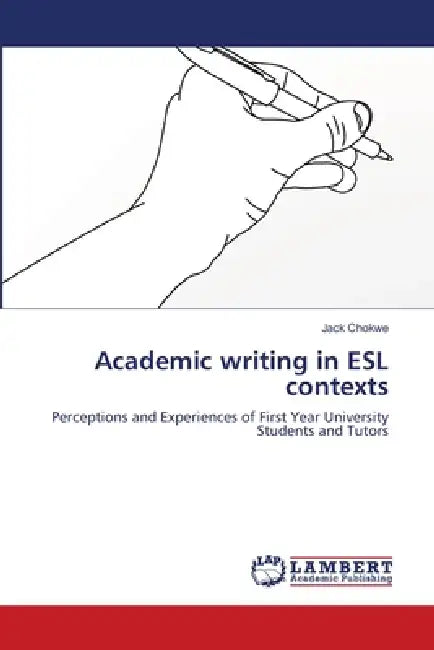 Academic writing in ESL contexts by Jack Chokwe