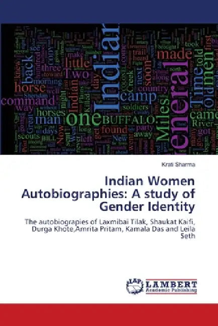 Indian Women Autobiographies: A study of Gender Identity by Krati Sharma