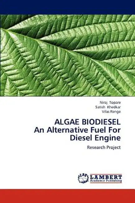 Algae Biodiesel an Alternative Fuel for Diesel Engine by Topare, Niraj