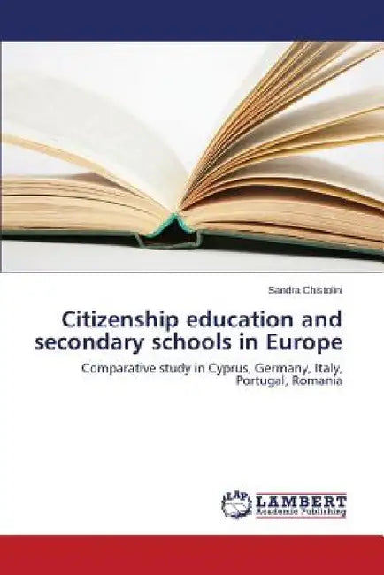 Citizenship education and secondary schools in Europe by Sandra Chistolini