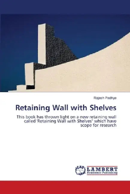 Retaining Wall with Shelves by Rajesh Padhye