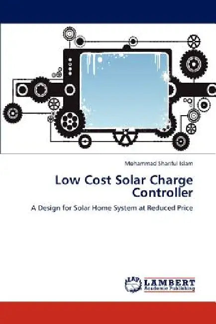 Low Cost Solar Charge Controller by Mohammad Shariful Islam