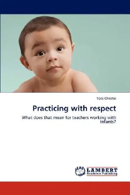 Practicing with Respect by Toni Christie