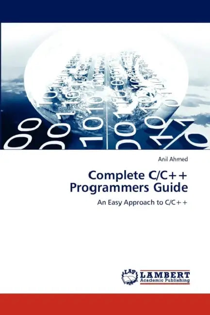 Complete C/C++ Programmers Guide by Ahmed Anil