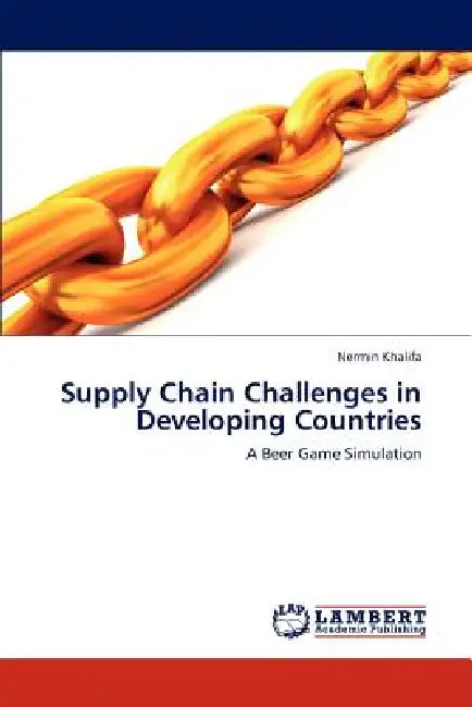 Supply Chain Challenges in Developing Countries by Khalifa Nermin
