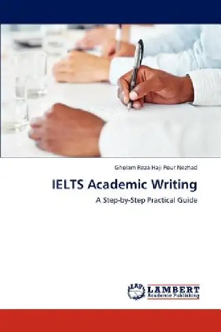Ielts Academic Writing by Haji Pour Nezhad Gholam Reza