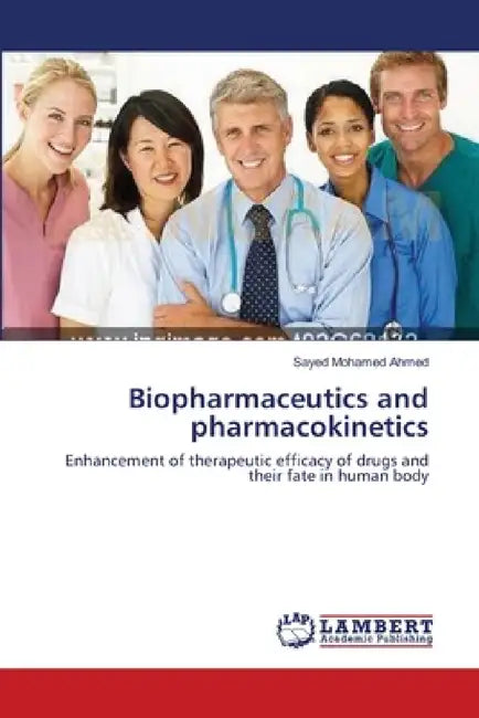 Biopharmaceutics and pharmacokinetics by Sayed Mohamed Ahmed
