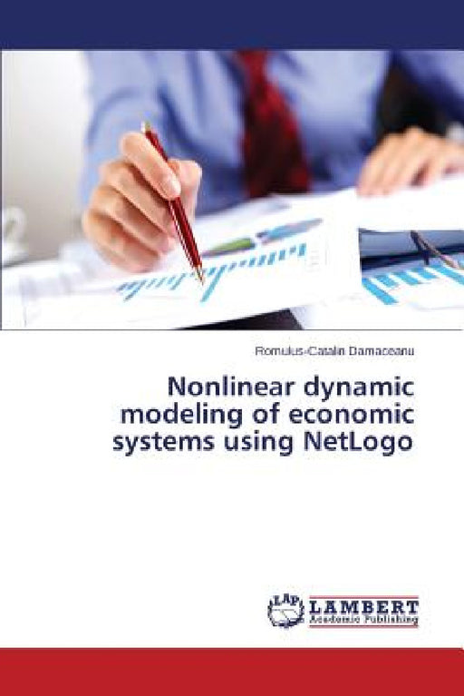 Nonlinear dynamic modeling of economic systems using NetLogo by Damaceanu Romulus-Catalin