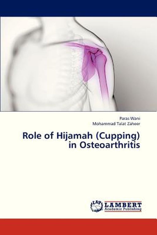 Role Of Hijamah (Cupping) In Osteoarthritis by Wani Paras
