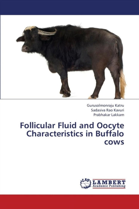 Follicular Fluid and Oocyte Characteristics in Buffalo Cows by Katru Gurusolmonraju