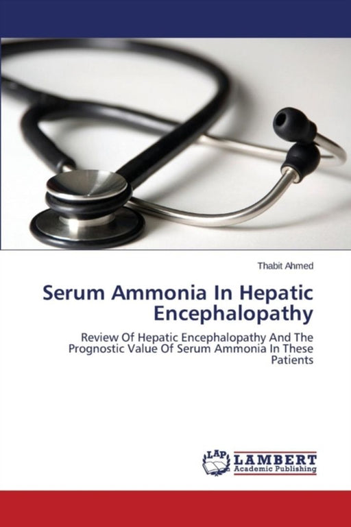 Serum Ammonia In Hepatic Encephalopathy by Ahmed Thabit