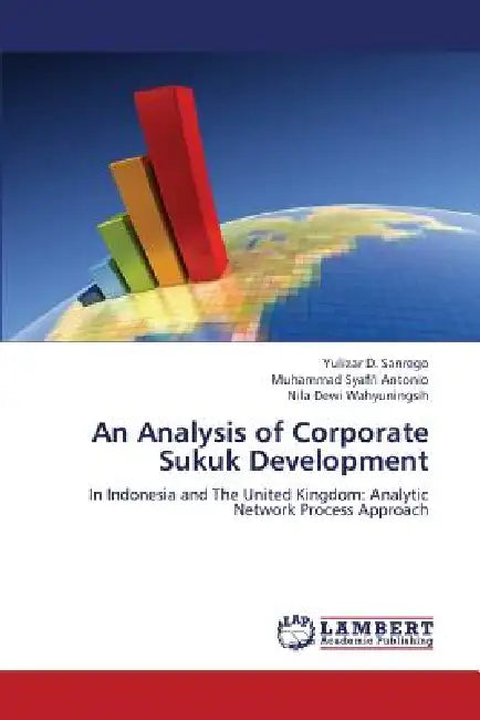 An Analysis of Corporate Sukuk Development by Sanrego Yulizar D., Antonio Muhammad Syafi'i, Wahyuningsih Nila Dewi