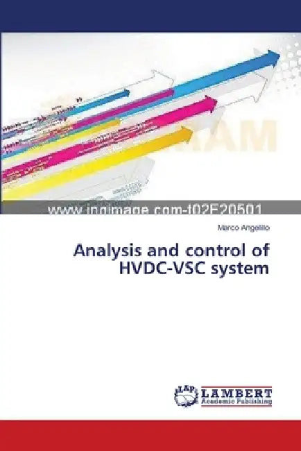 Analysis and control of HVDC-VSC system by Marco Angelillo