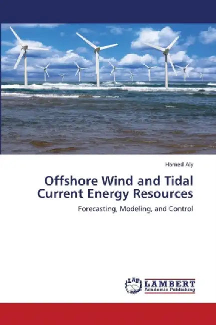 Offshore Wind and Tidal Current Energy Resources by Aly Hamed