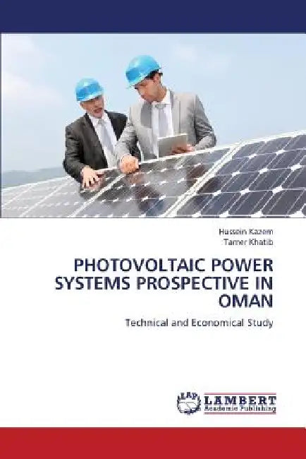 Photovoltaic Power Systems Prospective in Oman by Kazem Hussein, Khatib Tamer