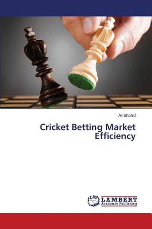 Cricket Betting Market Efficie by Shahid Ali