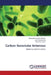 Carbon Nanotube Antennas by Kadhom Moretadha Jawad, Aziz Jabir Salman, Fyath Raad Sami