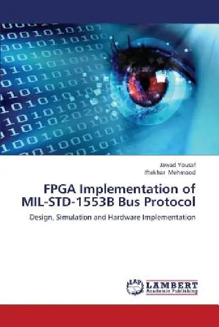 FPGA Implementation of MIL-STD-1553B Bus Protocol by Jawad Yousaf, Iftekhar Mehmood