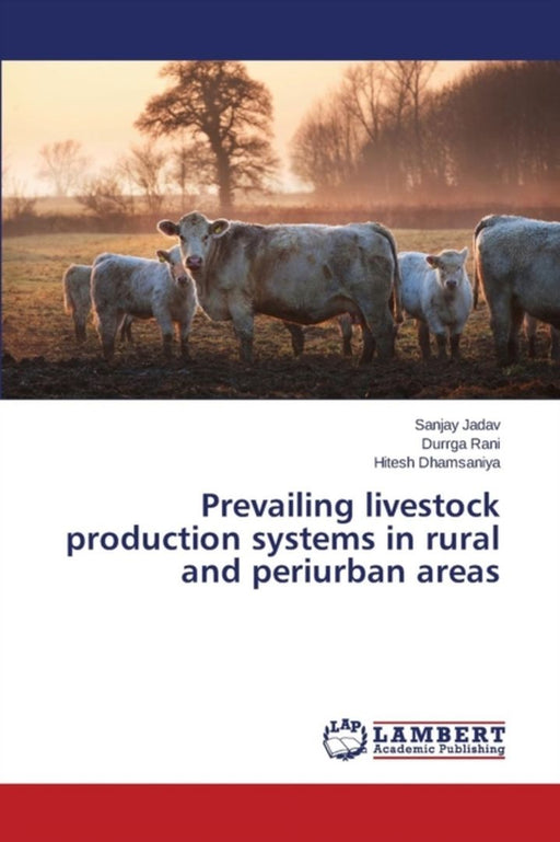 Prevailing Livestock Production Systems In Rural And Periurban Areas by Jadav Sanjay