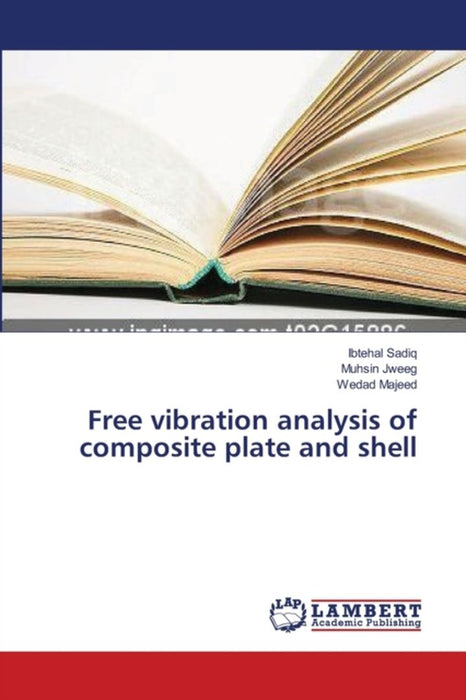 Free Vibration Analysis of Composite Plate and Shell by Sadiq Ibtehal