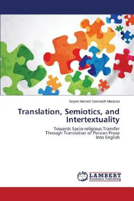 Translation, Semiotics, and Intertextuality by Samareh Moosavi Seyed Hamed