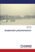 Suspension polymerization by Patel Yamini, Patel Akash