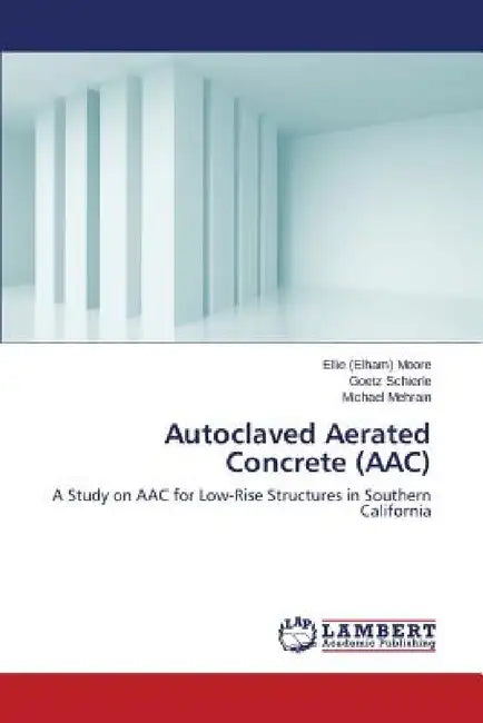 Autoclaved Aerated Concrete (Aac) by Moore Ellie (Elham), Schierle Goetz, Mehrain Michael