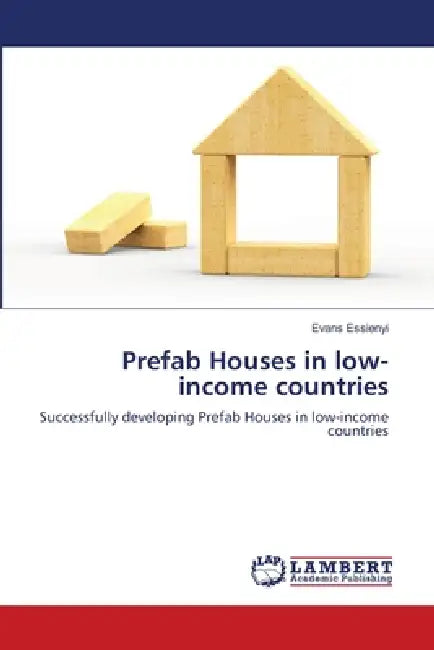 Prefab Houses in low-income countries by Evans Essienyi