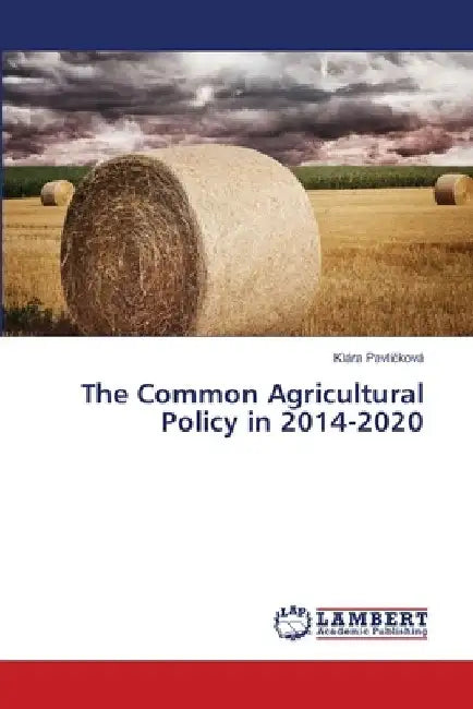 The Common Agricultural Policy in 2014-2020 by Pavli Kova Klara