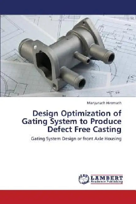 Design Optimization of Gating System to Produce Defect Free Casting by Hiremath Manjunath
