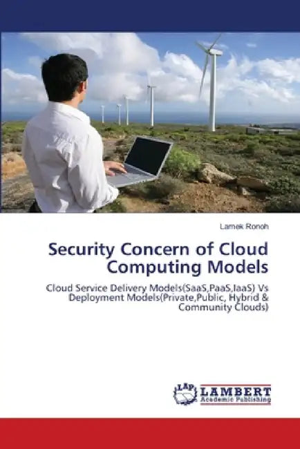 Security Concern of Cloud Computing Models by Lamek Ronoh
