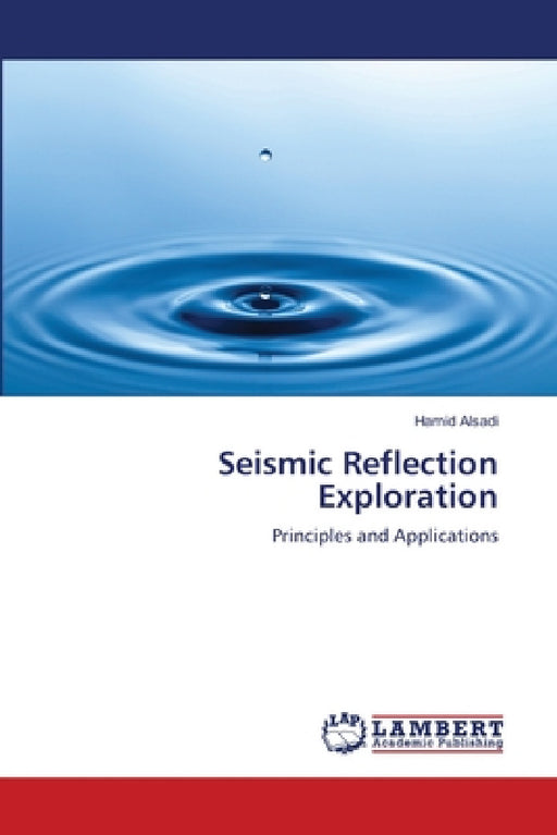 Seismic Reflection Exploration by Hamid Alsadi