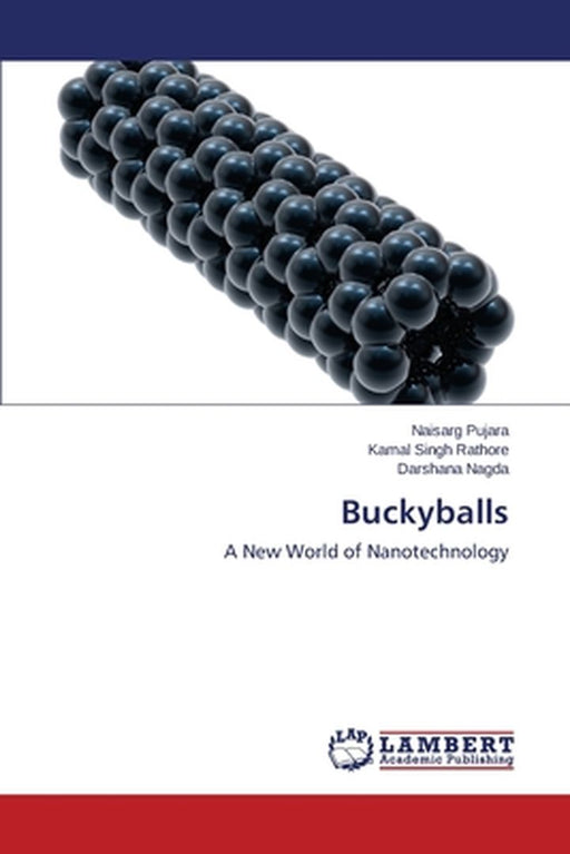 Buckyballs by Pujara Naisarg