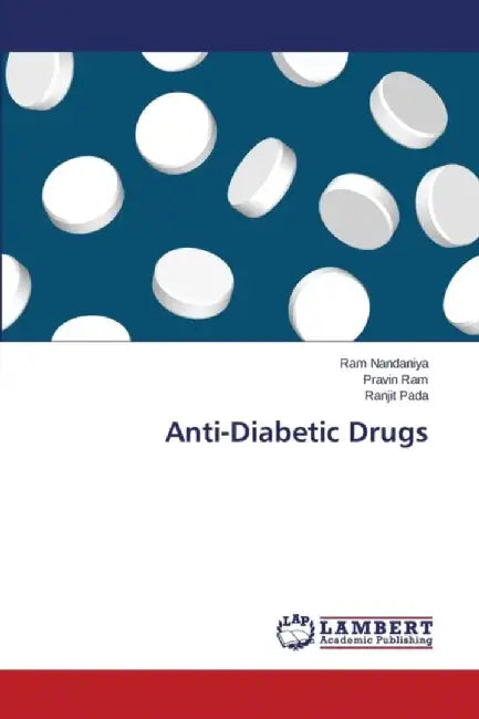 Anti-Diabetic Drugs by Nandaniya Ram