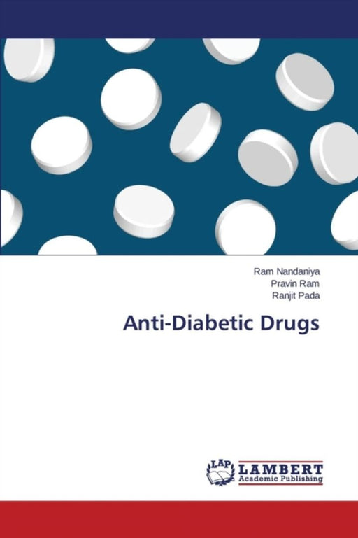 Anti-Diabetic Drugs by Nandaniya Ram