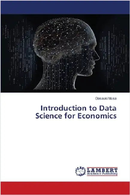 Introduction to Data Science for Economics by Musa, Dasauki