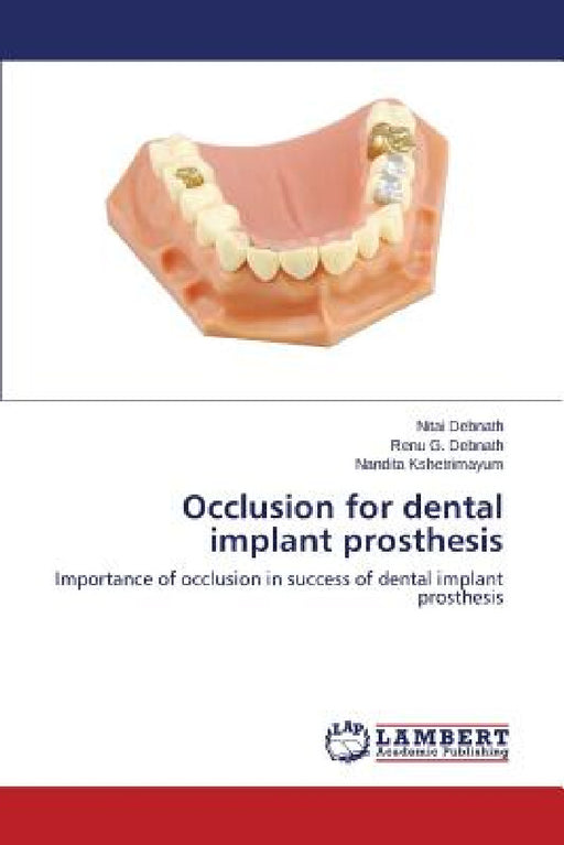 Occlusion for Dental Implant Prosthesis by Debnath Nitai, G. Debnath Renu, Kshetrimayum Nandita