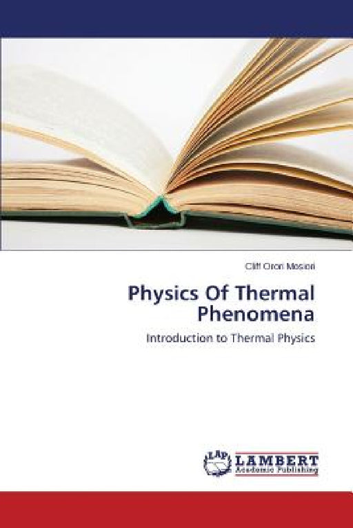 Physics of Thermal Phenomena by Mosiori Cliff Orori